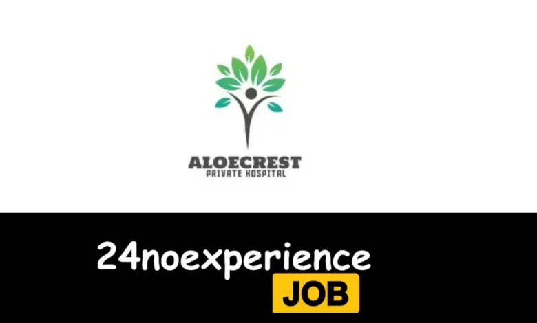 Latest Aloe Crest Hospital Vacancies 2024 Recruitment available at Cleaner, Driver, Delivery Positions