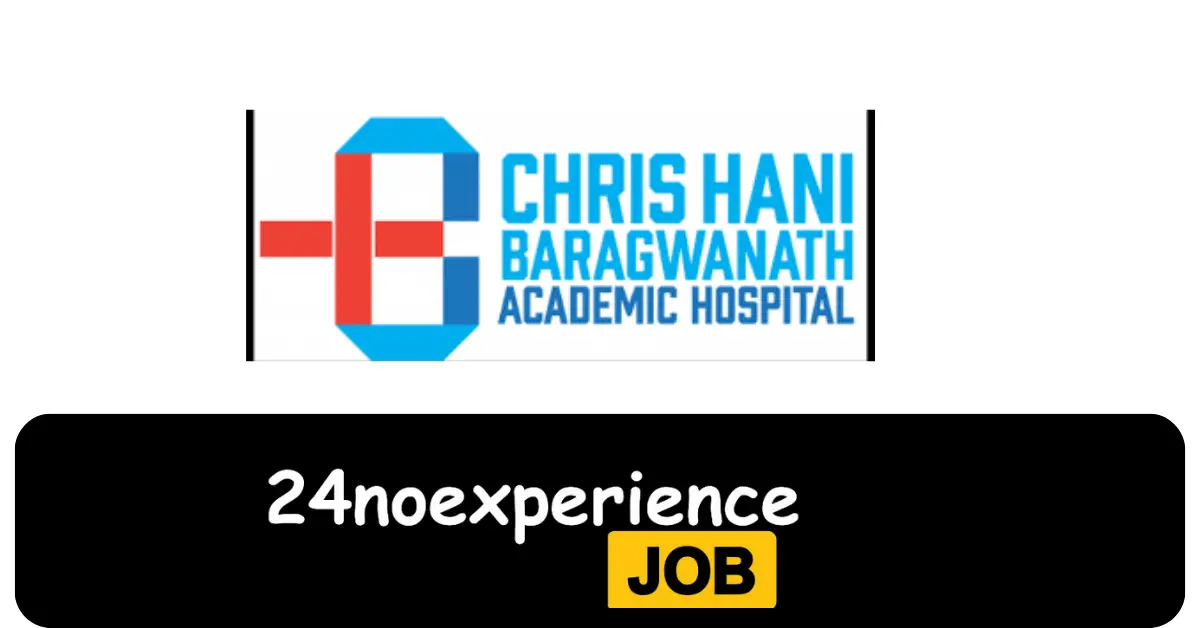 Latest Chris Hani Baragwanath Hospital Vacancies 2024 Recruitment available at Cleaner, Supervisor, Delivery Positions