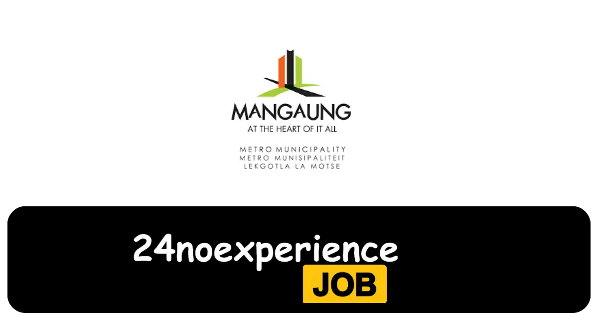 18 April 2024 Unfilled 1x Positions in Mangaung Municipality