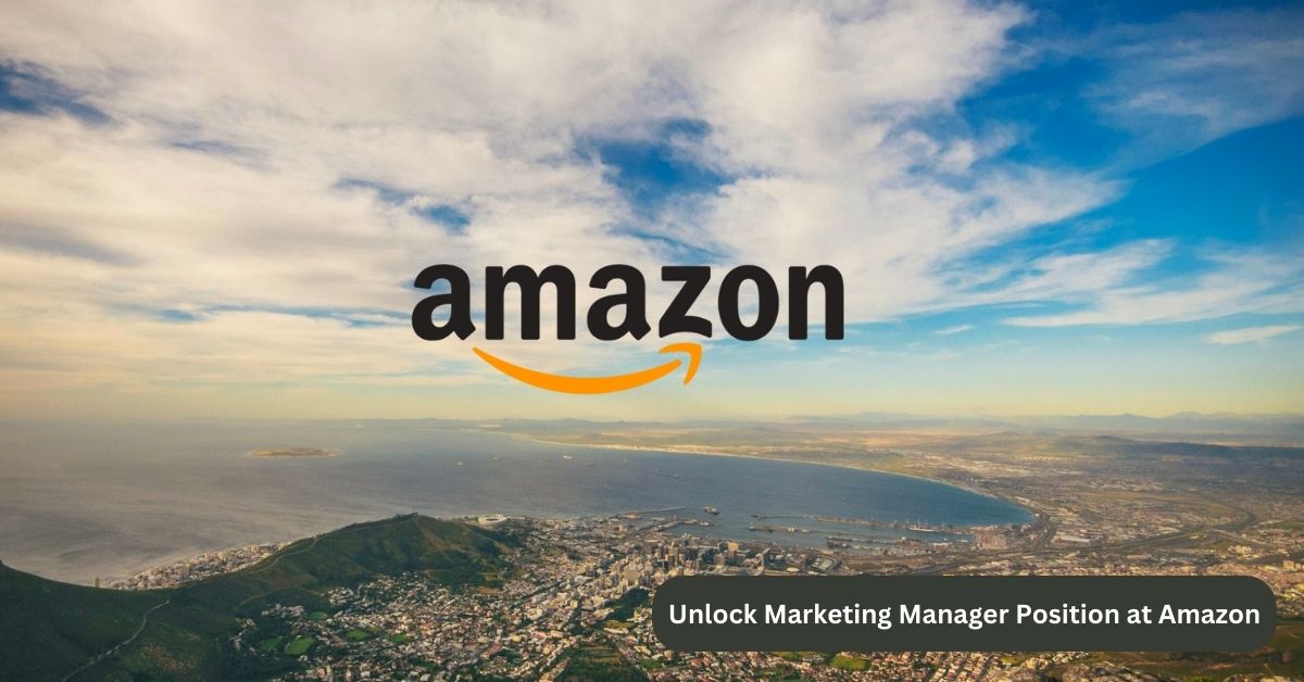 Unlock Marketing Manager Position at Amazon
