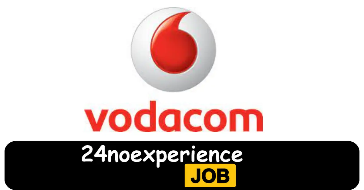Latest Vodacom Vacancies 2024 Recruitment available at Admin, Administration, Call Centre, Customer Service Positions