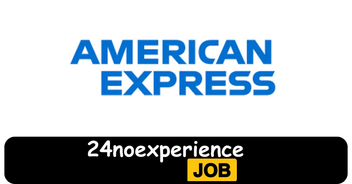 Latest American Express Vacancies 2024 Recruitment available at Cleaner, Delivery, Driver Positions