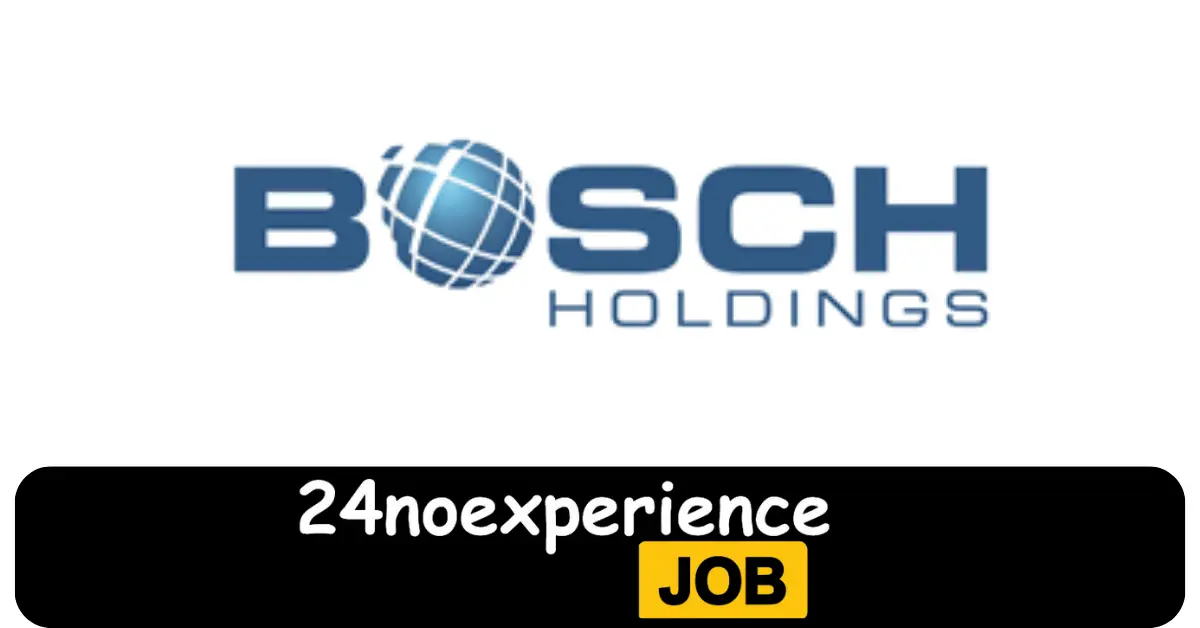 Latest Bosch Vacancies 2024 Recruitment available at Cleaner, Supervisor, Delivery Positions